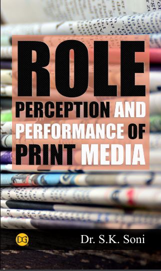ROLE PERCEPTION & PERFORMANCE OF PRINT MEDIA
